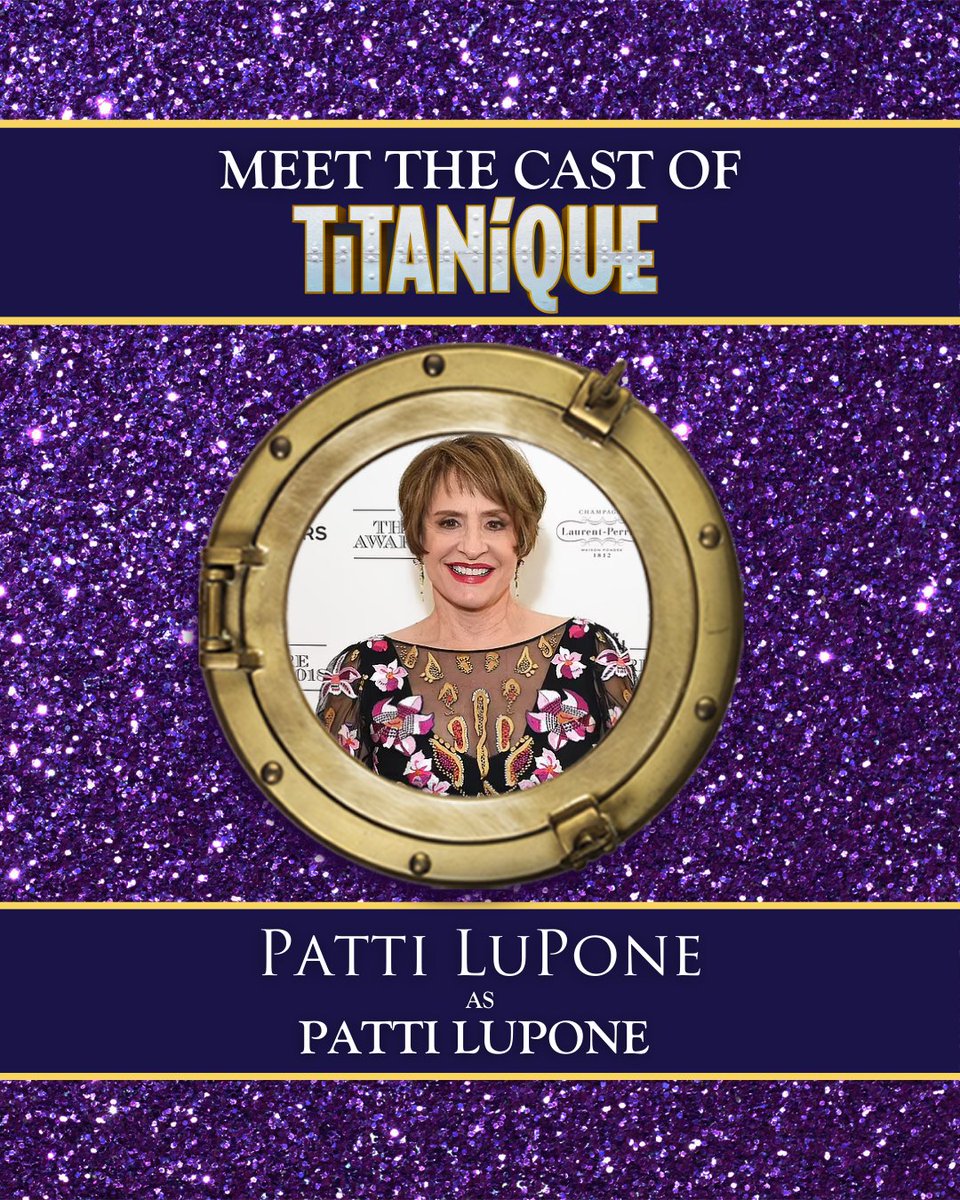 Attention Passengers! 🚨🚨 Icon and legend Patti LuPone has joined* the cast of #TITANIQUE! 🚢 * OK, April Fools, but like....can you imagine?!