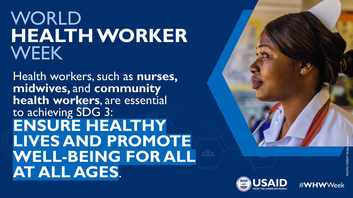 Happy World Health Worker Week! USAID knows we need #SafeAndSupportedHealthWorkers to advance Sustainable Development Goal 3: Ensure healthy lives and promote well-being for all at all ages. Across Africa,  we are doing just that – investing in safe and supported health workers.