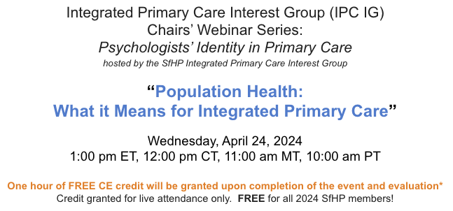 📢 Don't miss out on the Chairs’ Webinar Series hosted by the Integrated Primary Care Interest Group (IPC IG)! Join us on April 24 for a discussion on 'Population Health: What it Means for Integrated Primary Care'. Register now: tinyurl.com/58djuyau