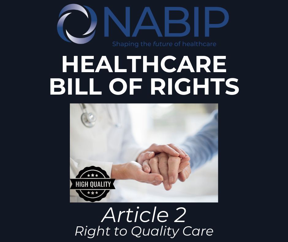 Access to quality healthcare is essential for all. Let's demand transparency, accountability, and excellence in every healthcare interaction. #NABIP #NABIPHealthcareBillofRights #QualityHealthcare #PatientRights
