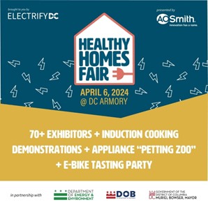 Grab your free tickets for the Healthy Homes Fair THIS SATURDAY at the DC Armory! Download the event app to check out 70 exhibitors, a family-friendly program, and spectacular raffle prizes. Start planning your electrification journey now! healthyhomesfair.org