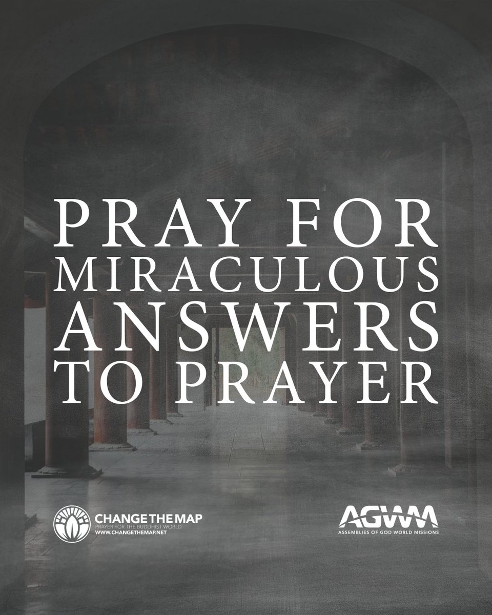 ChangeTheMap's tweet image. Pray for miraculous answers to prayer in the Buddhist world. Pray that Buddhists would turn to the Lord in prayer as Christians neighbors boldly point them toward Jesus.

#pray #prayer #prayforbuddhists #changethemap #prayforasia #missions #worldmissions #prayforsoutheastasia