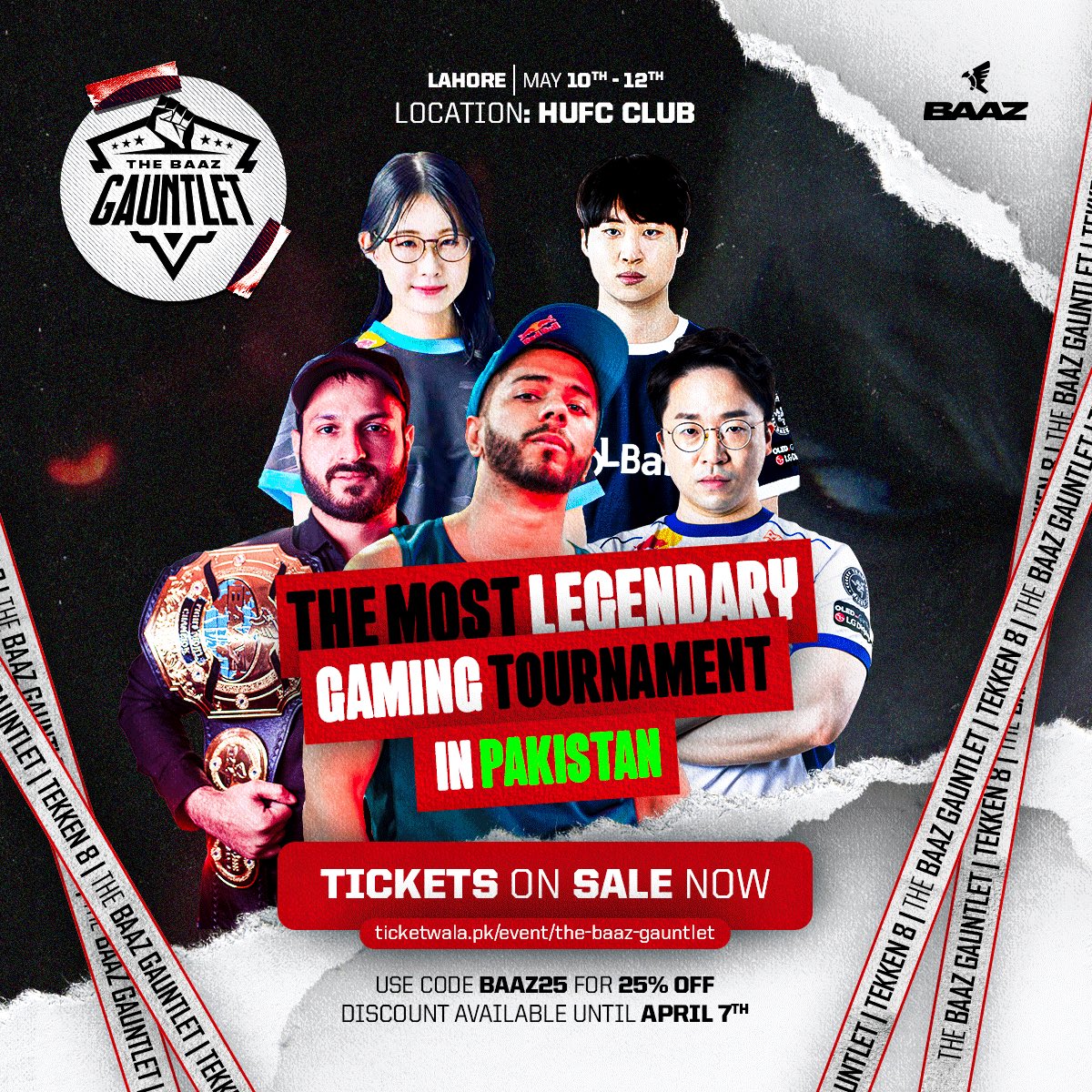 Watch LEGENDARY gaming action take place LIVE from Lahore! Tickets for The Baaz Gauntlet are on sale NOW! 🚨‼️ Use code BAAZ25 for a 25% discount, only available until Sunday! 💰 🎟️ ticketwala.pk/event/the-baaz… 🗓️ May 10 - 12 #baazgauntlet #TEKKEN8