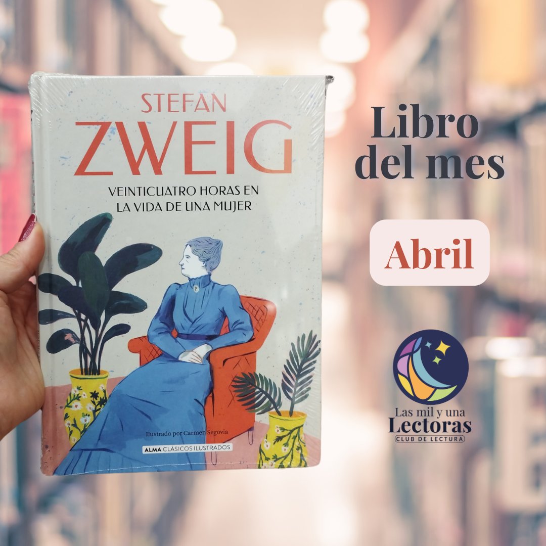 ¡Hola lectores! 📚✨ Este abril leeremos 'Veinticuatro horas en la vida de una mujer' de Stefan Zweig. ¿Ya lo leyeron? #StefanZweig #bookclub