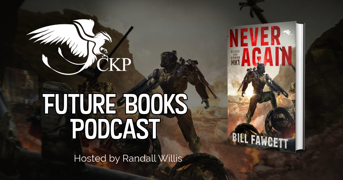 NEW POD: NEW POD: Longtime writer and gaming expert Bill Fawcett discusses his new #MilSF novel, NEVER AGAIN, which is set in the near-future Blood and Armor Universe from @CKPBooks Apple: apple.co/37utF0S Spotify: spoti.fi/3SnWkY9 YT: bit.ly/CKPYT1