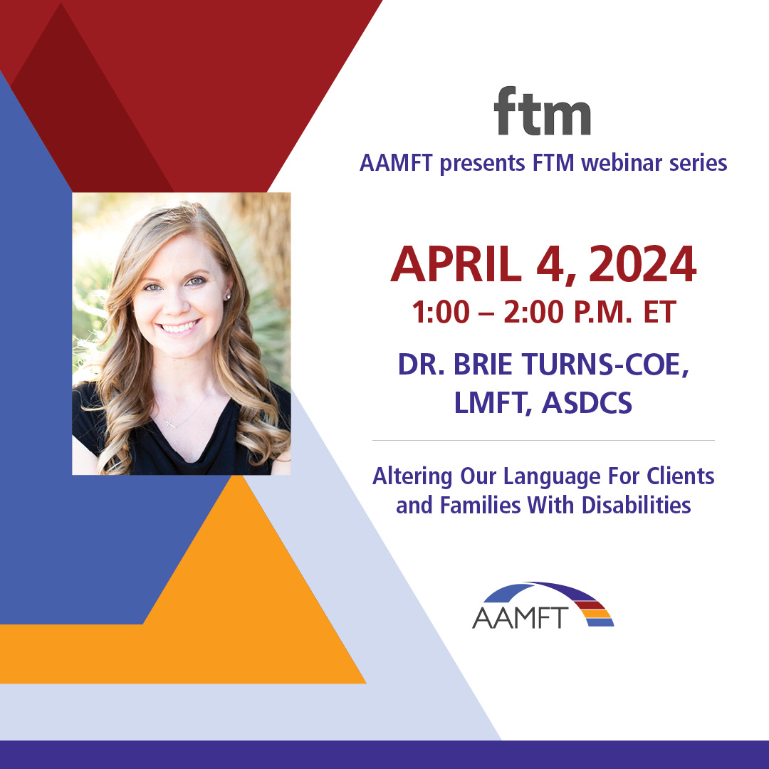 Join us on April 4th for a webinar hosted by Brie Turns-Coe, PhD, titled “Altering Our Language For Clients and Families With Disabilities.” Learn more and register today. aamft.org/AAMFT/ENHANCE_… #AAMFT #Mentalhealth #MFT