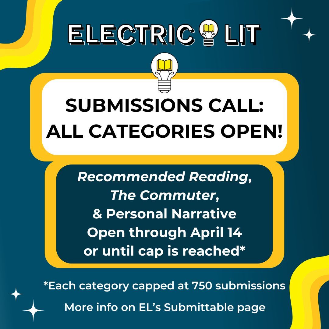 ElectricLit's tweet photo. It's no joke! All categories are open NOW for submissions! Send us your best work before we reach our submissions cap. We can't wait to read your work! https://t.co/H4f4tfE0ot https://t.co/MafuK4zNcZ