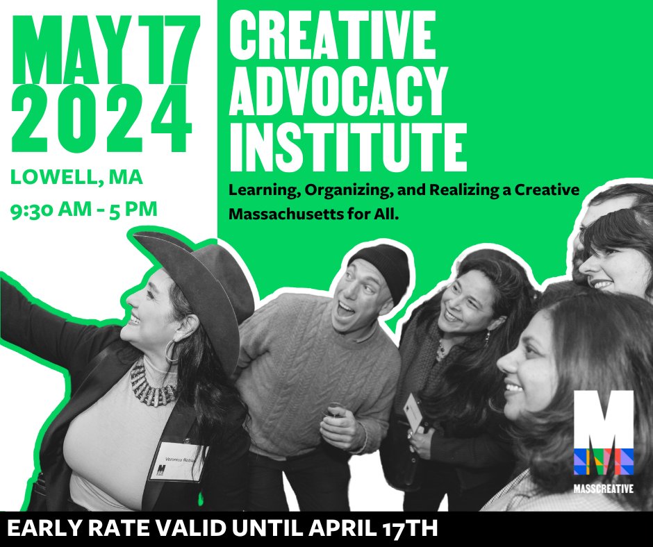 We're holding our inaugural Creative Advocacy Institute on 5/17 in Lowell. The Institute is a conference to increase advocacy learning and policy leadership for the creative sector. Buy your ticket before 4/17 for the early rate. #CAI2024 #CreateTheVote ow.ly/8U1P50R5IBO