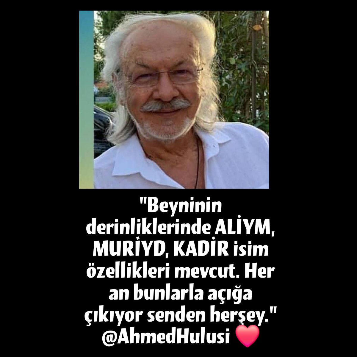 'Beyninin derinliklerinde #ALİYM, #MURİYD, #KADİR isim özellikleri mevcut. Her an bunlarla açığa çıkıyor senden herşey.' @AhmedHulusi ❤️💞💫🌹 #AhmedHulusi #wwwahmedhulusiorg #kadirgecesi #ahmedhulusisevenleri #Ramadan #Ramazan #islam #sufi #beyin #brain #dua #prayer