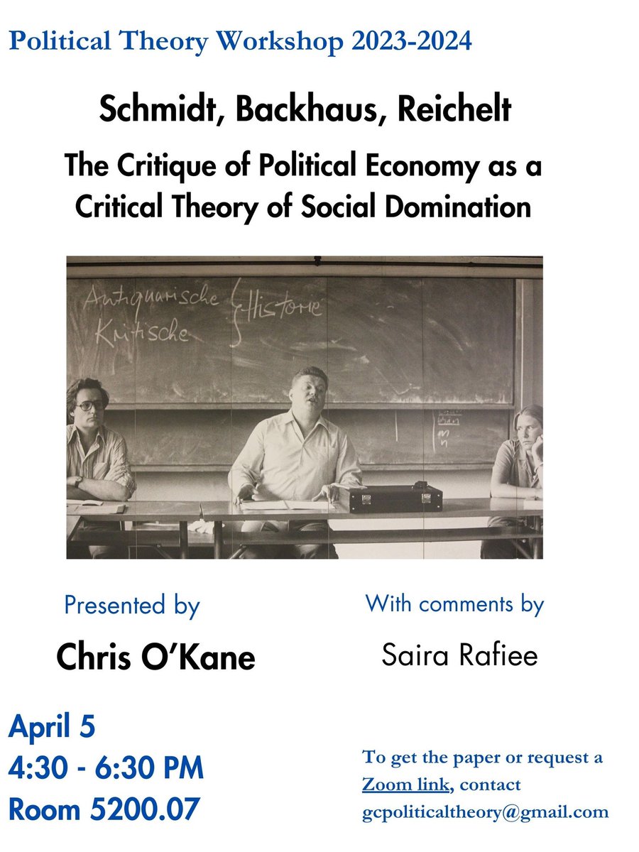 Join the Political Theory Workshop @GC_PoliSci this Friday for @chrisokane_nyc presentation of a chapter of his upcoming book on 'The Critique of Political Economy as Critical Theory of Social Domination'