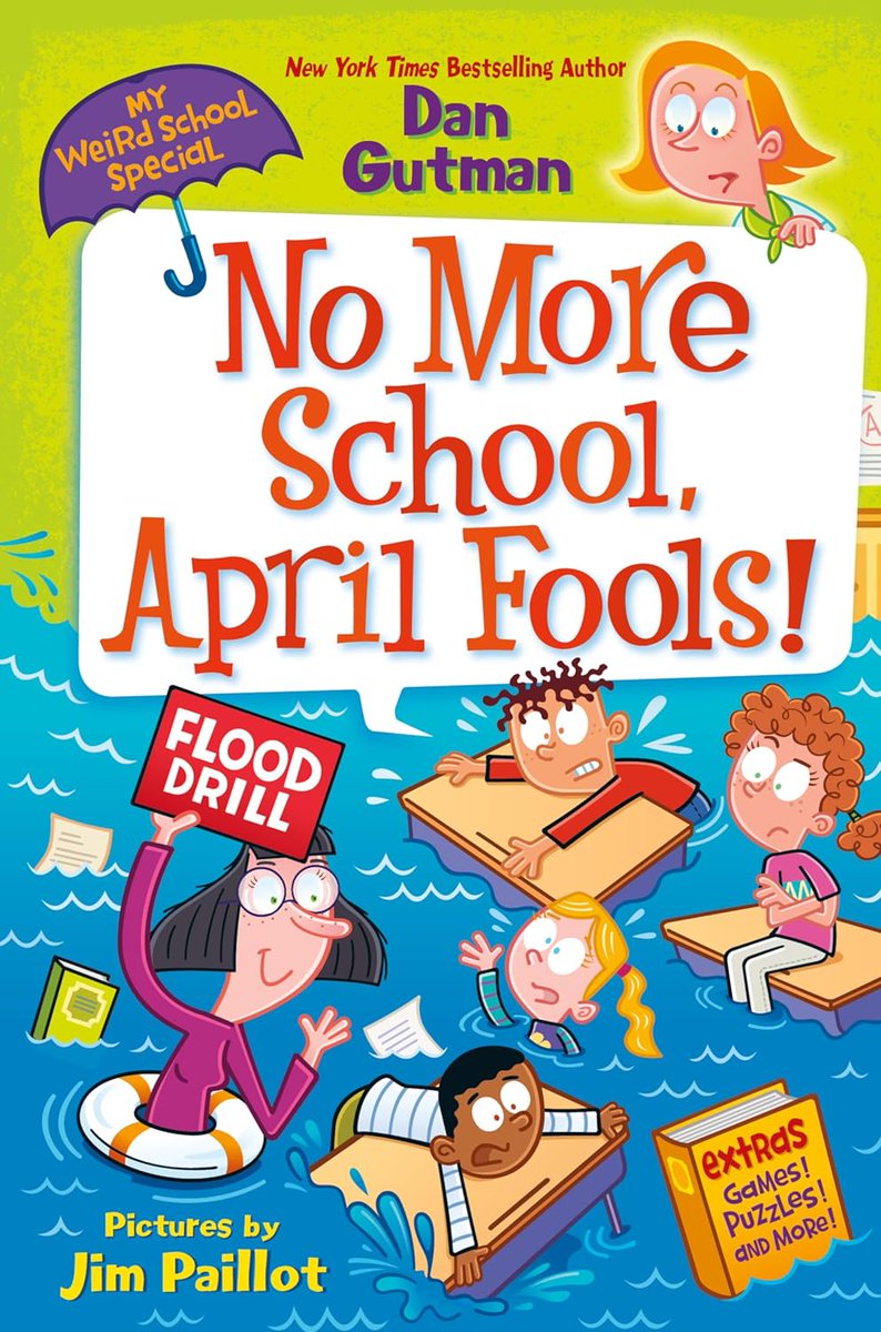 APRIL FOOLS! New title from @DanGutmanBooks--'My Weird School Special: No More April Fools!,' tinyurl.com/nc4f39a7. The My Weird School kids engage in an epic week-long prank war to win a super-sweet prize. #school #library #kidlit #humor #graphicnovel #AprilFools
