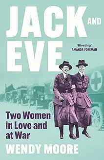 Just three days to go till my new book JACK AND EVE: TWO WOMEN IN LOVE AND AT WAR hits the shops! Lots of talks and festivals lined up - details and booking here wendymoore.org/events/ @AtlanticBooks @pew_literary @DrAmandaForeman @DrLindseyFitz