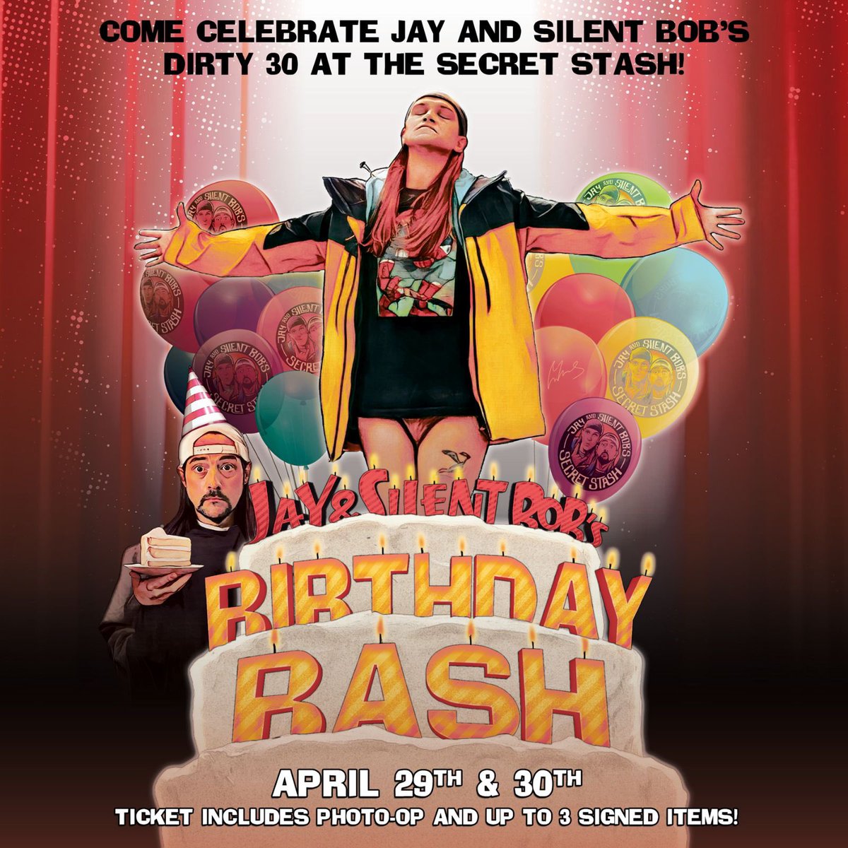 It’s party time! Join us for Jay and Silent Bob’s Birthday Bash!  Kevin & Jay will be at the Stash for portrait photos + a signing at the Secret Stash - Monday, April 29th & Tuesday, April  30th. Tix and more info available via link on our site: thesecretstashonline.com/events