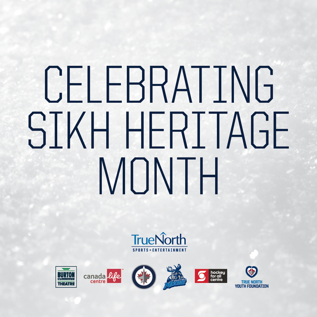 True North Sports + Entertainment joins Canadians in celebrating the rich culture of the Sikh community – learn more about events in Manitoba at sikhheritagemanitoba.ca.