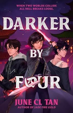 Out Now! Darker By Four by June CL Tan from @hodderscape #BookReview #Fantasy #YA #Action #Adventure britishfantasysociety.org/darker-by-four/
