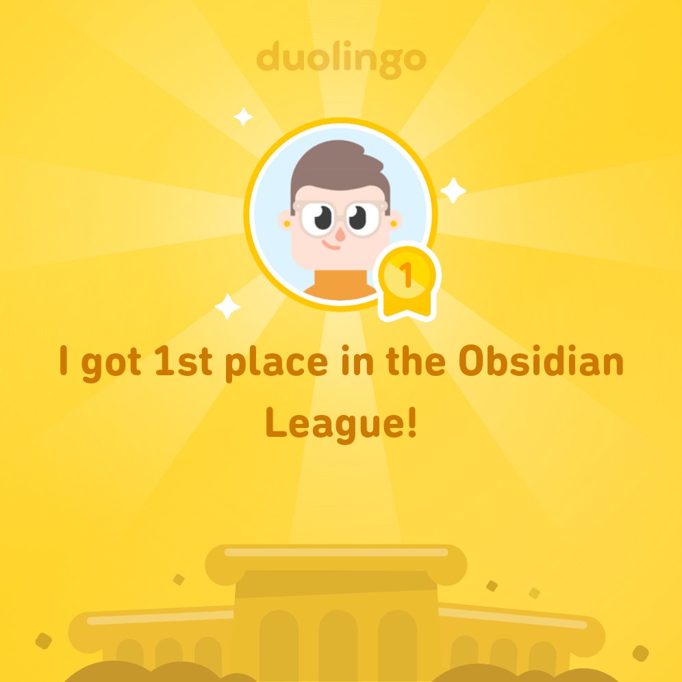 I finished 1st place in Obsidian League on @Duolingo!