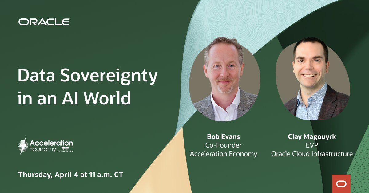 Join @Oracle's @ClayMagouyrk and @AccelerationEc1's @BobEvansIT to learn how your organization can ensure data sovereignty as #AI reshapes businesses and societies across the world: social.ora.cl/6016ZQpWo