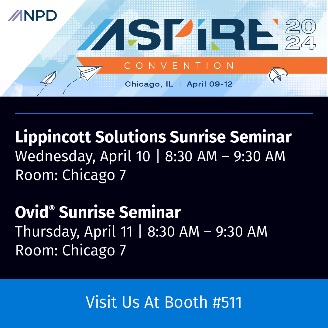 Attending @ANPDaspire? Visit Booth #511 or attend a Sunrise Seminar to learn how Lippincott® Solutions and Ovid® Synthesis can impact nursing professional development. #ANPDAspire