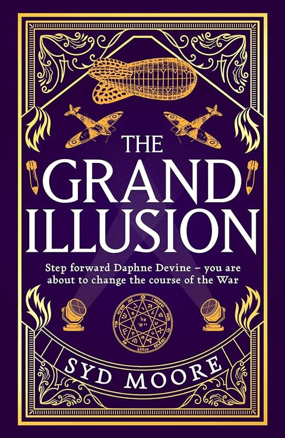 THE GRAND ILLUSION by Syd Moore from Magpie Books #BookReview #AltHistory #Fantasy #Occult #Romance #Action #Adventure britishfantasysociety.org/the-grand-illu…
