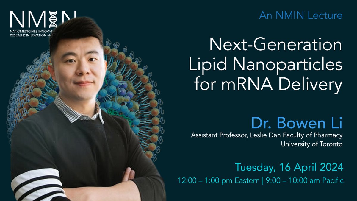 NMIN online Lecture (Apr 16): Dr. Bowen Li <a href="/BowenLi_Lab/">Bowen LI</a> <a href="/UofT/">University of Toronto</a> will discuss a high-throughput platform that synthesizes lipid-like materials to formulate into LNPs for gene  delivery. 

Info &amp; register: nanomedicines.ca/nmin-lectures/…