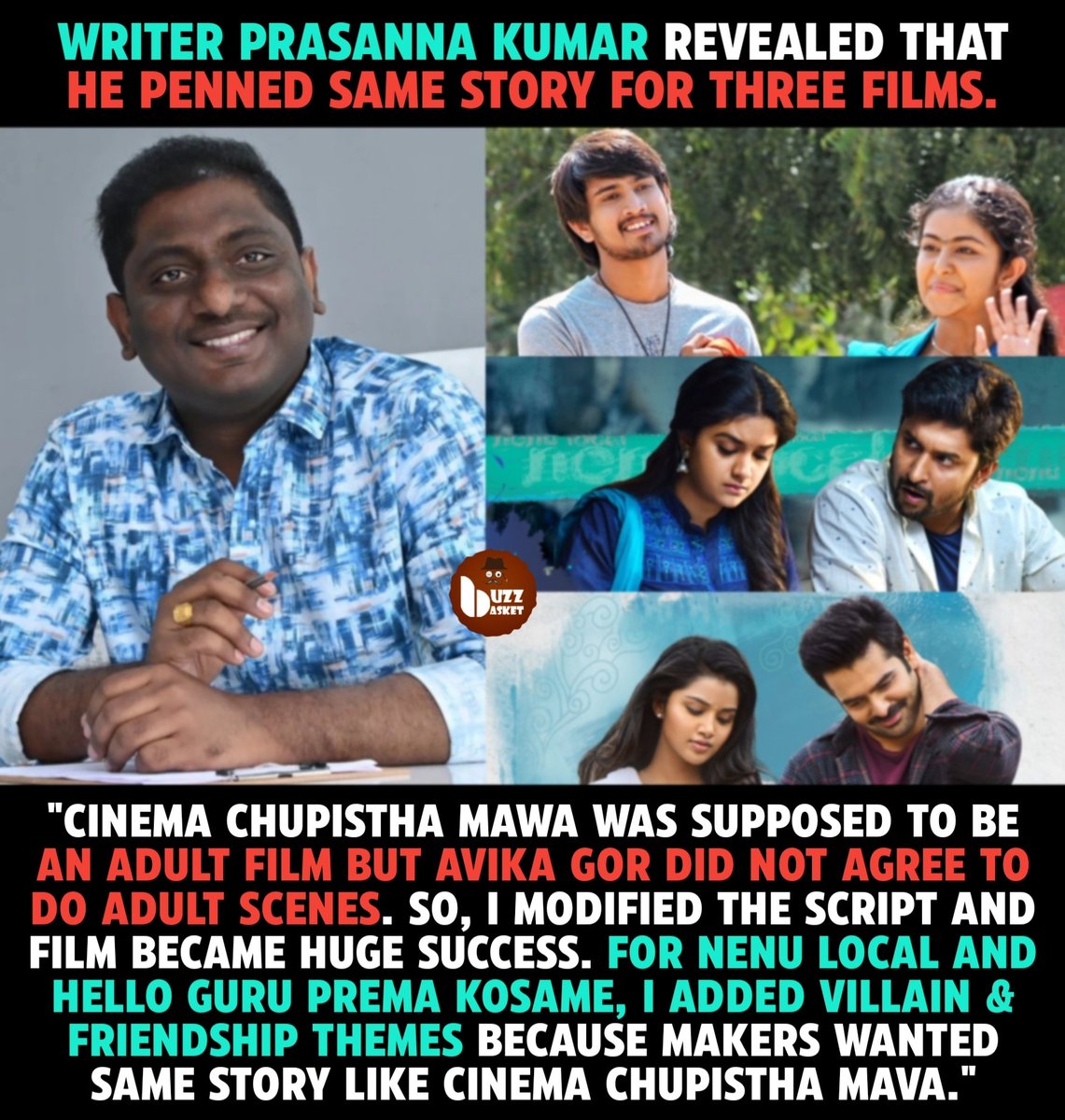 theBuzZBasket's tweet image. Writer Bezawada Prasanna Kumar revealed that he penned same story for three films. 

#CinemaChupisthaMawa #NenuLocal #HelloGuruPremaKosame #Nani #RamPothineni #RajTarun