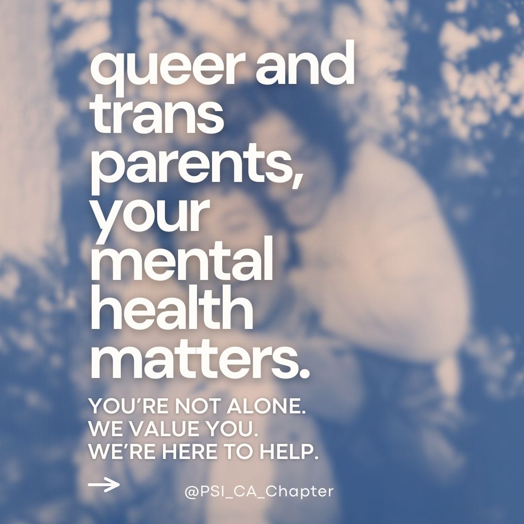 PSI_CA_Chapter's tweet photo. Queer and trans parents who are expecting, adopting and/or parenting from pregnancy to four years postpartum, you are NOT alone. https://t.co/DpPH8pj2Xx