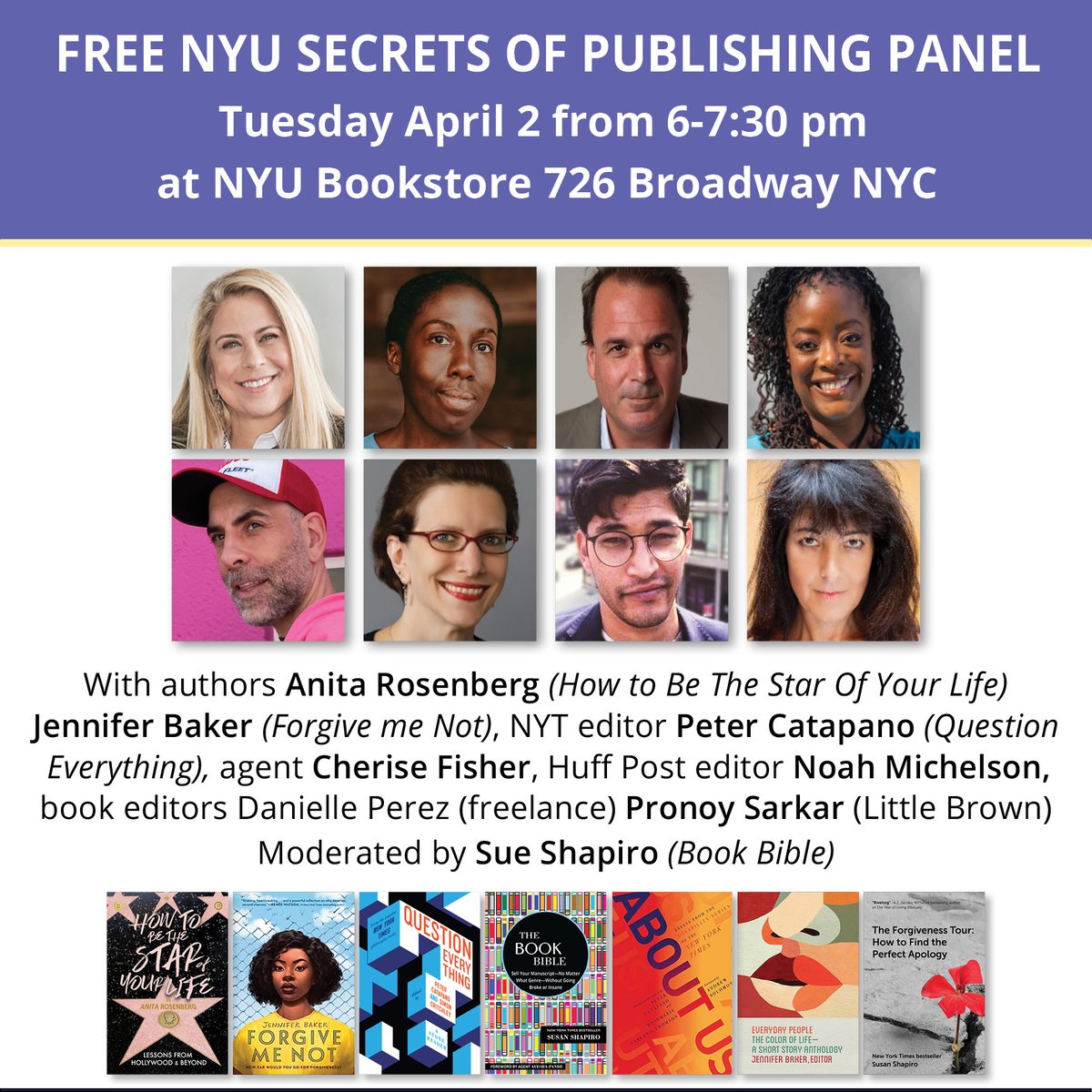 My exciting free NYC SECRETS OF PUBLISHING PANEL is 6 pm TUESDAY APRIL 2 at @nyubookstores with luminary panelists: agent @CheriseFisher editors @noahmichelson @HuffPost @petercatapano @nytimes @pronoydsarkar @littlebrown @MsDaniellePerez authors @jbakernyc & @HollywoodShui