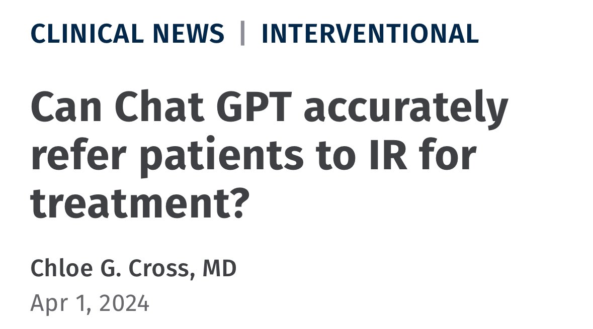 Does @ChatGPTapp accurately refer patients for #IRad treatment? Check out this @AuntMinnie spotlight on research exploring this question from @ChloeGCross and @TherealDoctorJ. @USC_IR @SIRspecialists @JVIRmedia #chatgpt #AI auntminnie.com/clinical-news/…