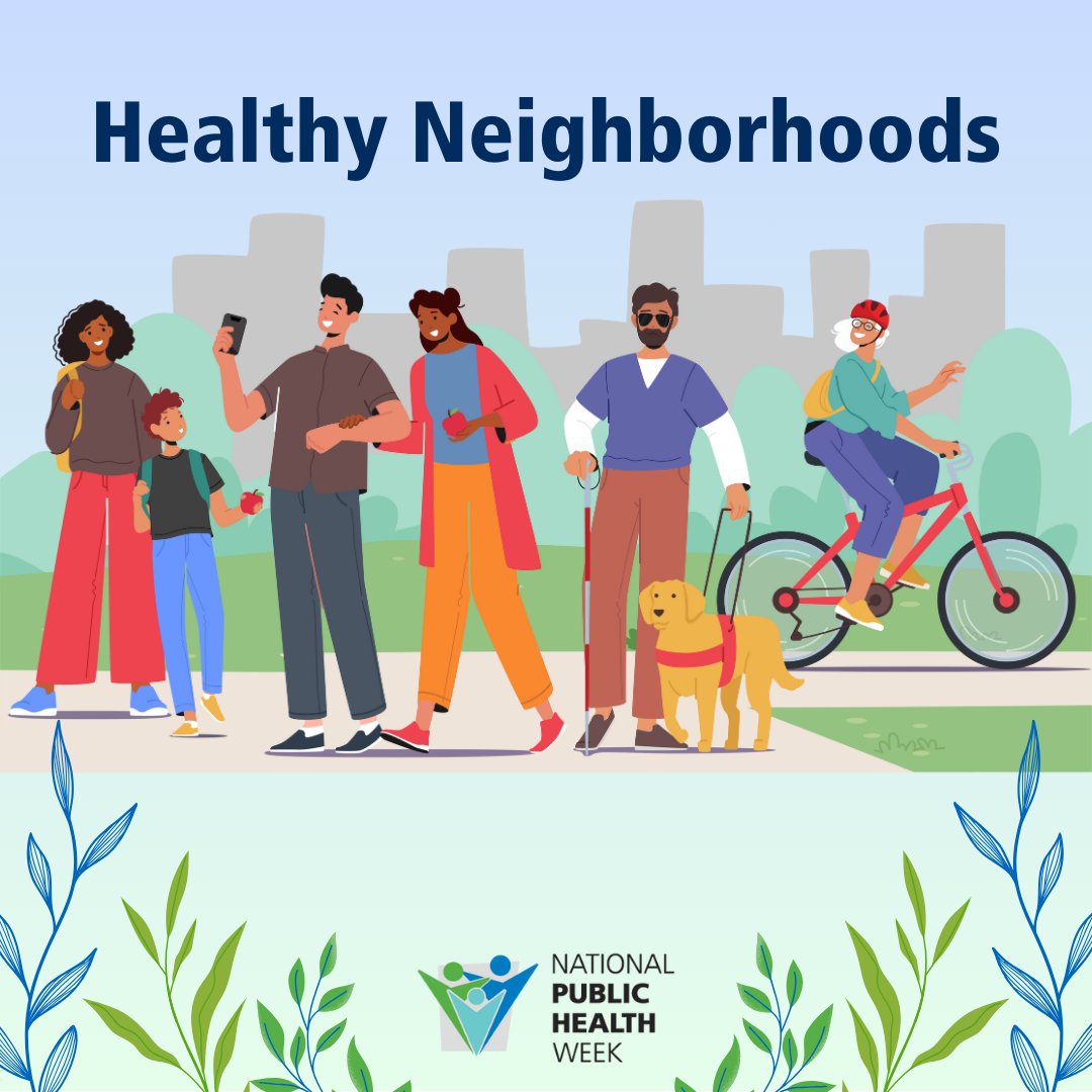 Healthy Neighborhoods  Where we live, work & play can have a huge effect on our health. Let’s build healthy neighborhoods with safe places to live, be active &access fresh nutritious food, to provide everyone with the opportunity for healthy lives. NPHW.org #NPHW