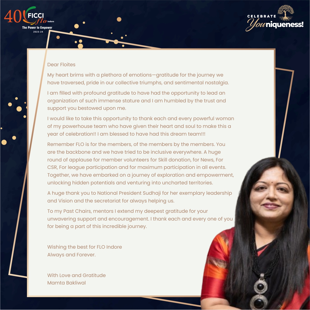 Grateful for an inspiring journey as Chairperson of FICCI FLO Indore 2023-24. Signing off with immense gratitude and cherished memories. Thank you for your unwavering support and collaboration on this empowering path.