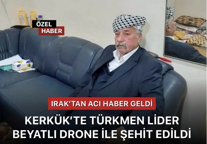 Irak’tan nasıl bir acı haber geldi? Kerkük’de Türkmen lider Beyatlı drone ile nasıl şehit edildi? Şehit Beyatlı’yo kim,neden ve nasıl tehdit ediyordu? HABERİMİZİN TAMAMI İLE TÜM DETAYLARINI,superhaber.com ADRESİNDEN OKUYABİLİRSİNİZ…