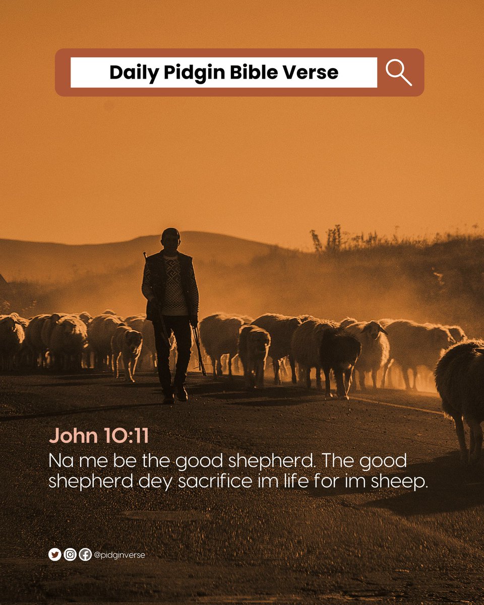 pidgin_verse's tweet photo. John 10:11 KJV
I am the good shepherd: the good shepherd giveth his life for the sheep. 

#HappyEasterMonday #pidgin #trending https://t.co/WpKcWlCGKC