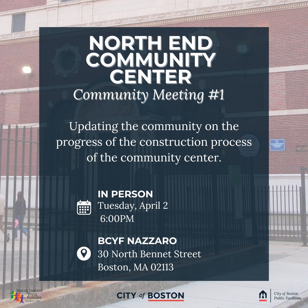 Reminder: Join us for a meeting to get updates about the new North End Community Center. Tomorrow, Tuesday, April 2 at 6 p.m. at BCYF Nazzaro Community Center, 30 North Bennet Street in the North End.