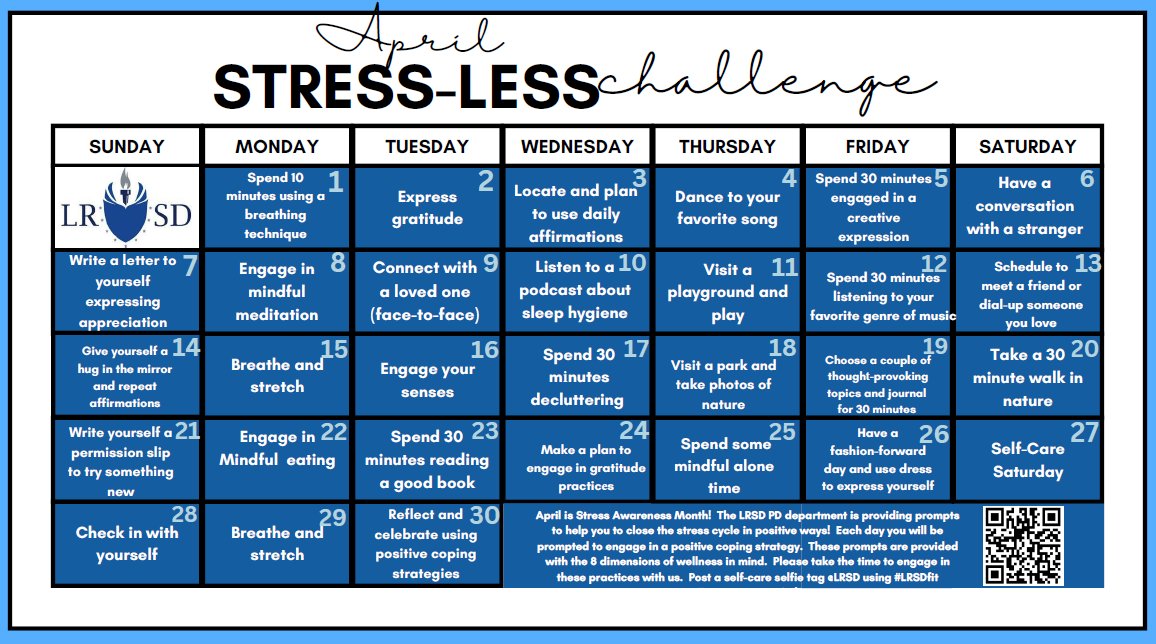 April is Stress Awareness Month! The PD Department wants to share this STRESS-LESS challenge with you. Take self-care selfies throughout the month, tag the District's social media pages, and use the hashtags #LRSDFit and #ReimaginingLRSD. Here's to a more stress-less month!