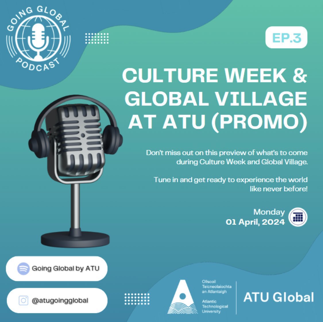 🎙️ Episode 3 of @atu_ie Going Global podcast is now available 👉 @Spotify 🔊 Preview #ATUCultureWeek #ATUGlobalVillage 📅 April 16th-19th @atusligo_ie. Tune in! Let’s Go Global! #ATUGlobal