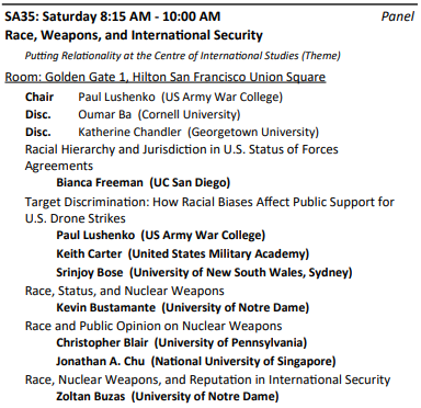 Looking forward to seeing everyone at ISA this week in San Francisco, and, pending your schedule, see if you can join our panel on 'Race, Weapons, and International Security,' featuring some excellent researchers @OumarKBa @bfreepolsci @SrinjoyBose83 @Chris_W_Blair