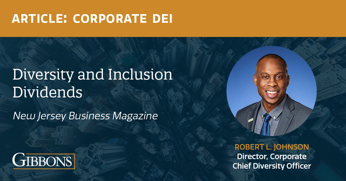 Gibbons Director and Chief Diversity Officer, Robert Johnson, featured in New Jersey Business Magazine’s April cover story, “#Diversity and #Inclusion Dividends.” To read the full article, see: editions.mydigitalpublication.com/publication/?m…