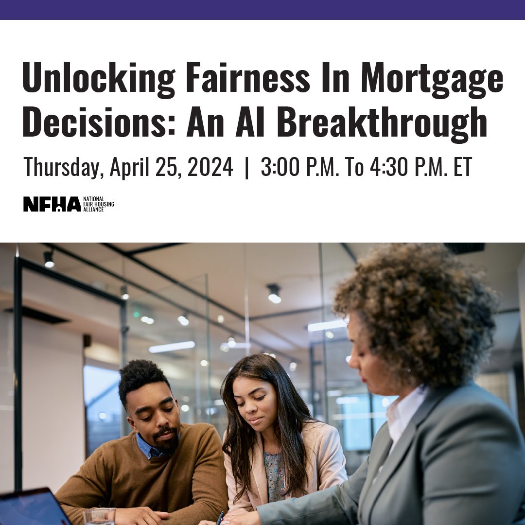 Join us April 25th for a webinar: 'Unlocking Fairness in Mortgage Decisions: An AI Breakthrough'. Participants will hear key insights from a new study authored by NFHA and @FairplayAi. REGISTER: bit.ly/3THIFg4 #FairHousing #FairLending #ResponsibleAI #FairHousingMonth