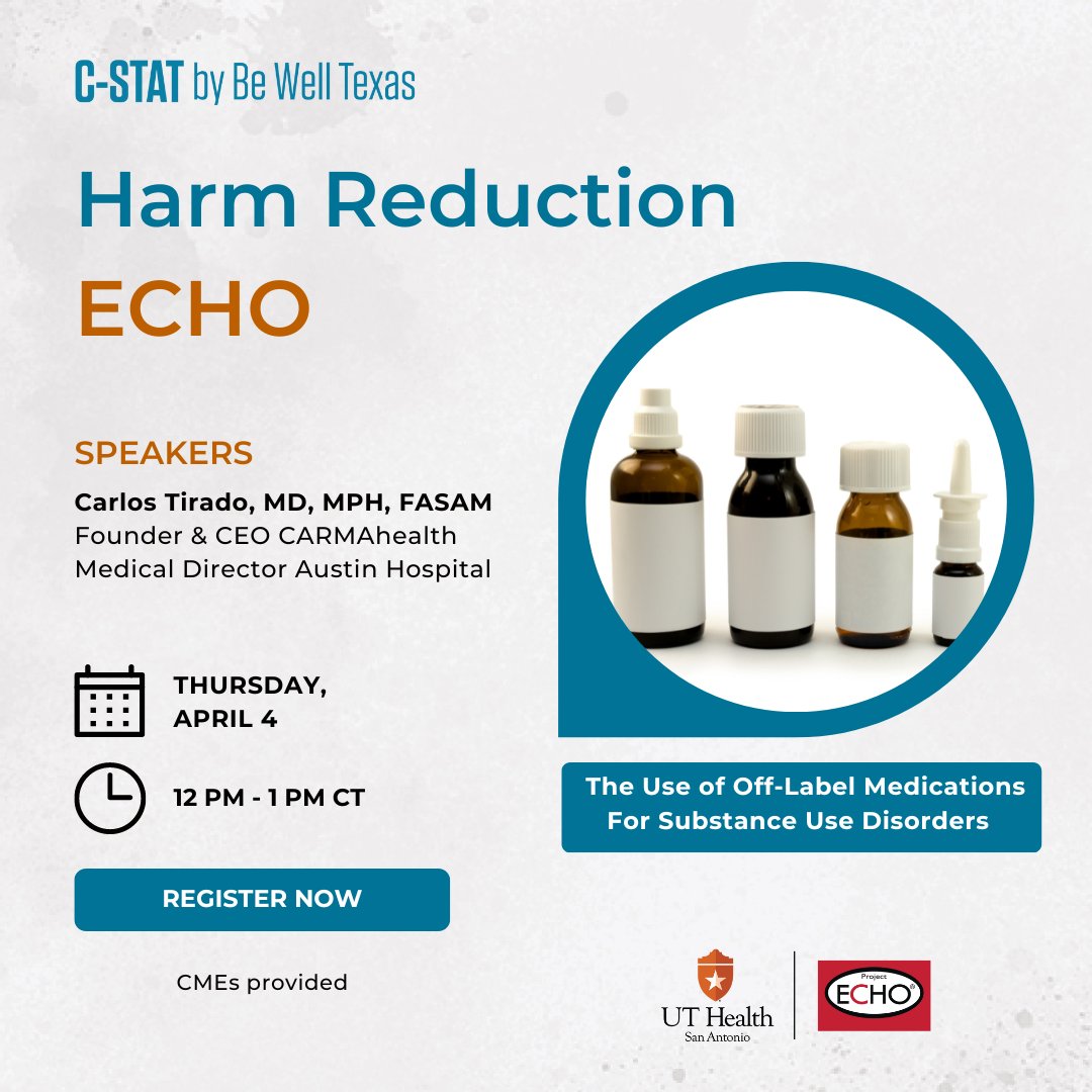 Join us and @cftdoc for this month's #HarmReduction #ProjectECHO on April 4th! Participants will learn how off-label medications could work for your patients living with #SubstanceUseDisorder. Register today! c-stat.uthscsa.edu/echo/harm-redu…