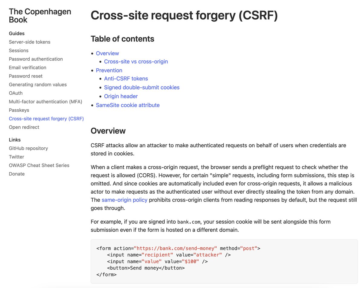 📖 The Copenhagen Book: how-to implement auth for the web

@pilcrowOnPaper offers an opinionated guide, to pair with OWASP cheat sheets.

• Server-side tokens
• Sessions
• Password auth &amp; reset
• Email verification
• OAuth
• MFA &amp; Passkeys

+ more

thecopenhagenbook.com
