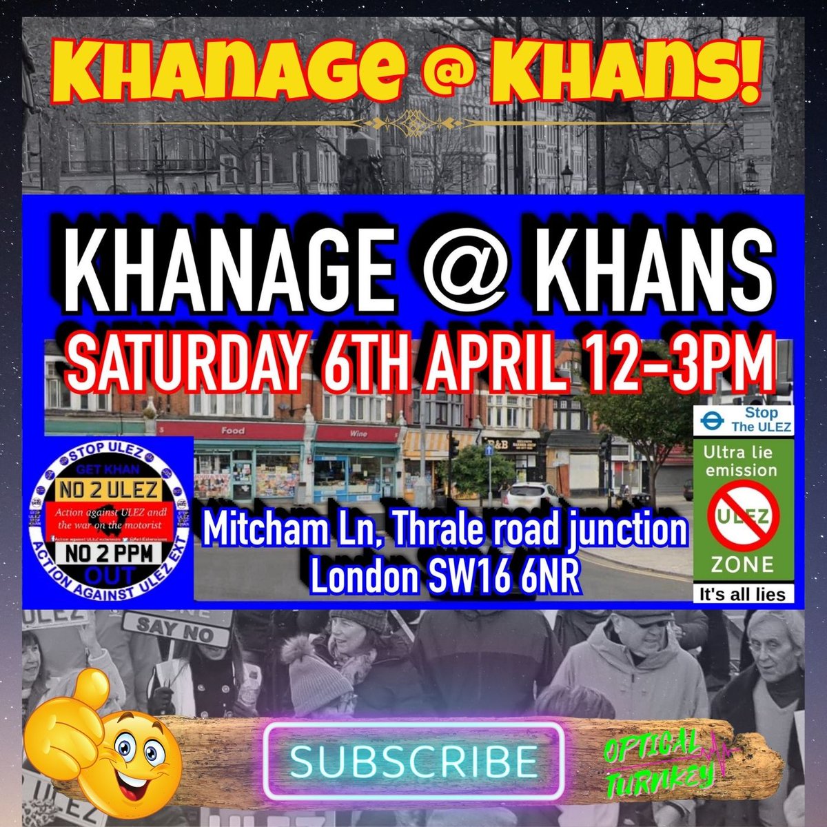 Khanage @ Khans! - Saturday 6th April - 12-3pm
NO TO ULEZ PEACEFUL Protest!
SW16 6NR