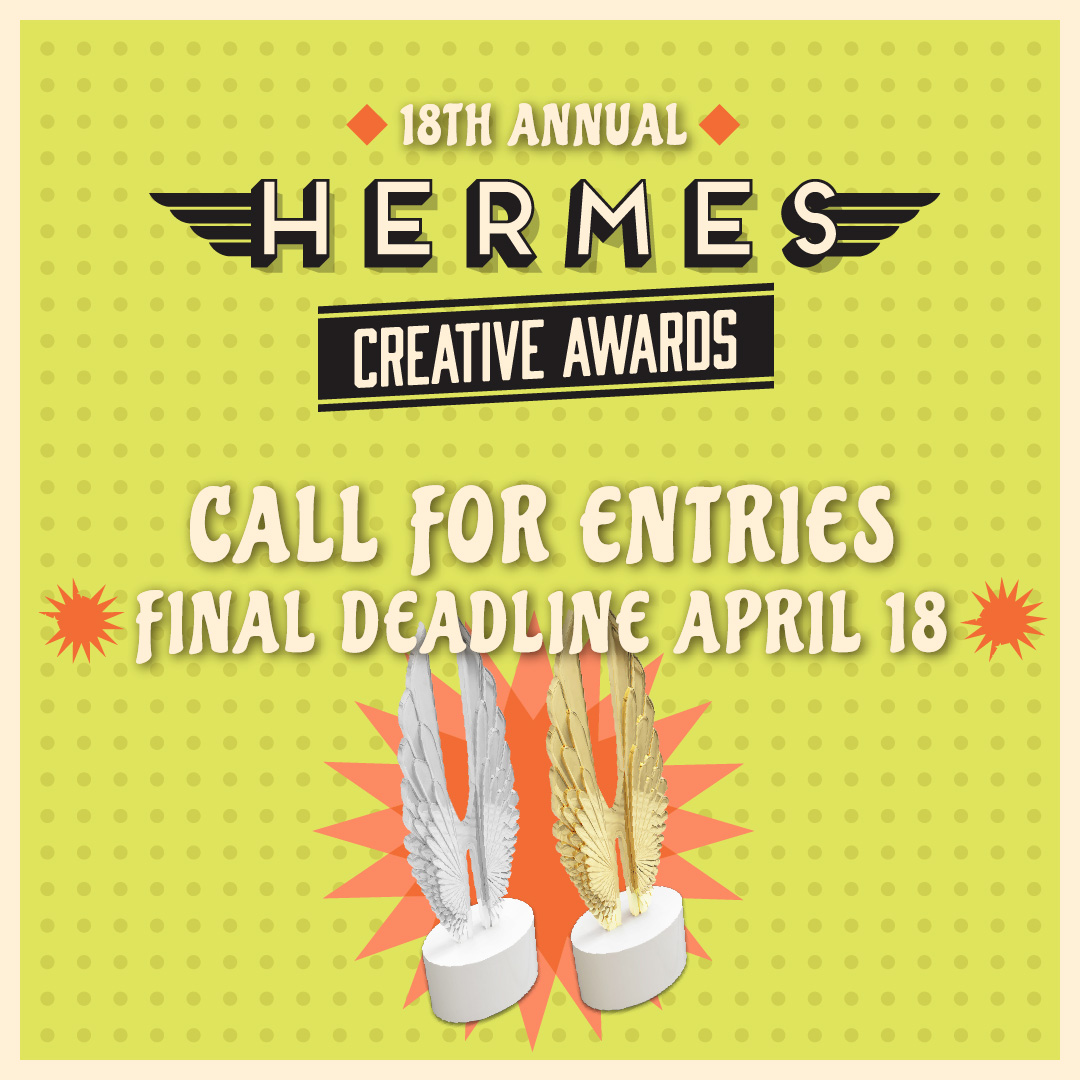 Hermes Creative 2024 is still accepting entries. Don't miss your chance to have your best work recognized, enter today! HermesAwards.com