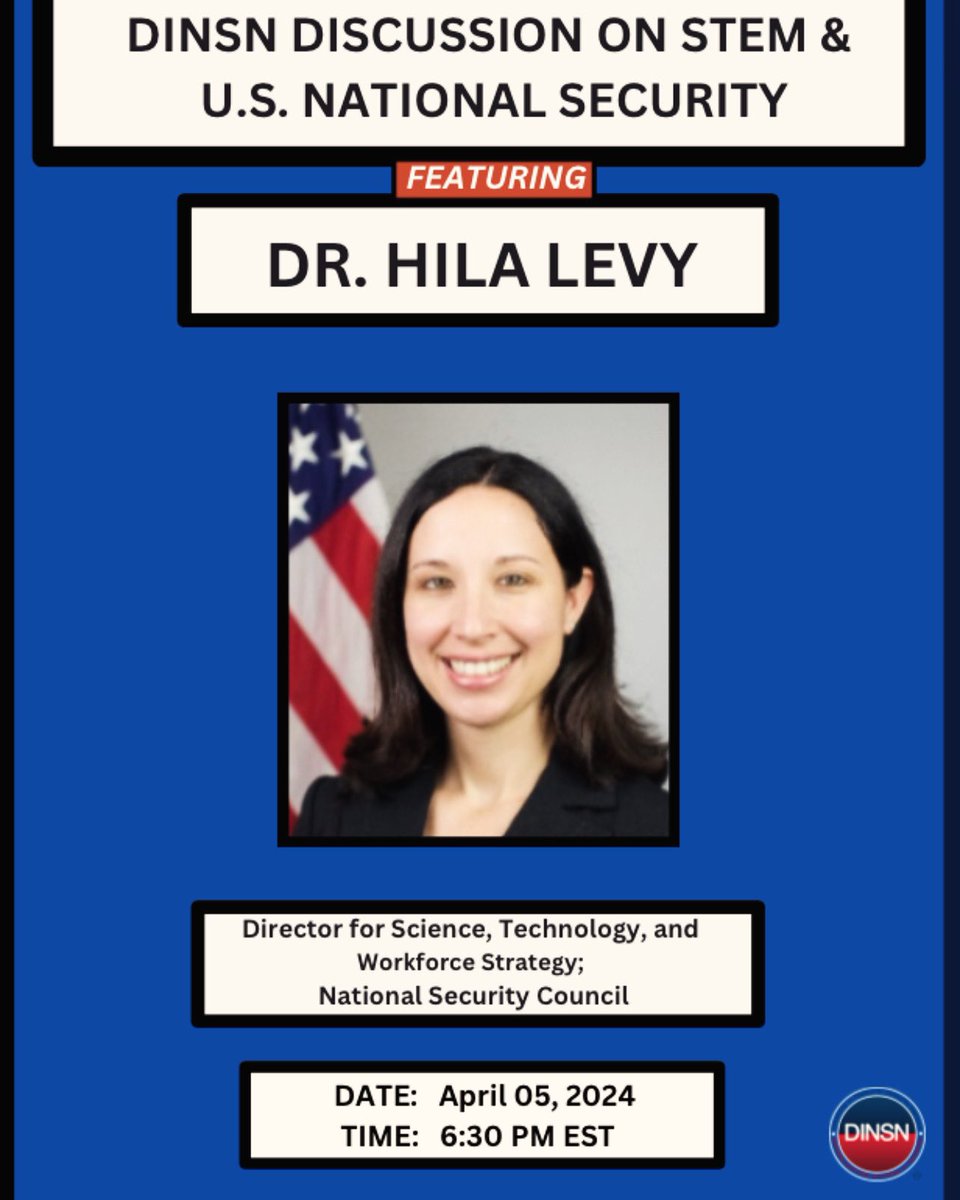 On 4/5: DINSN will host Dr. Hila Levy’s discussion on STEM and U.S. National Security. Dr. Levy is the Director of Science. Technology, and Workforce Strategy at the White House National Security Council. #NationalSecurity #STEM