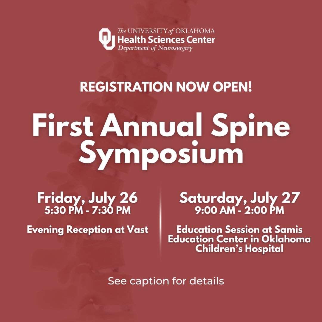 Registration is NOW OPEN!!! Register for the First Annual Spine Symposium from July 26th - 27th in OKC! 📆 Details and registration here: ouhealth.com/events-calenda…