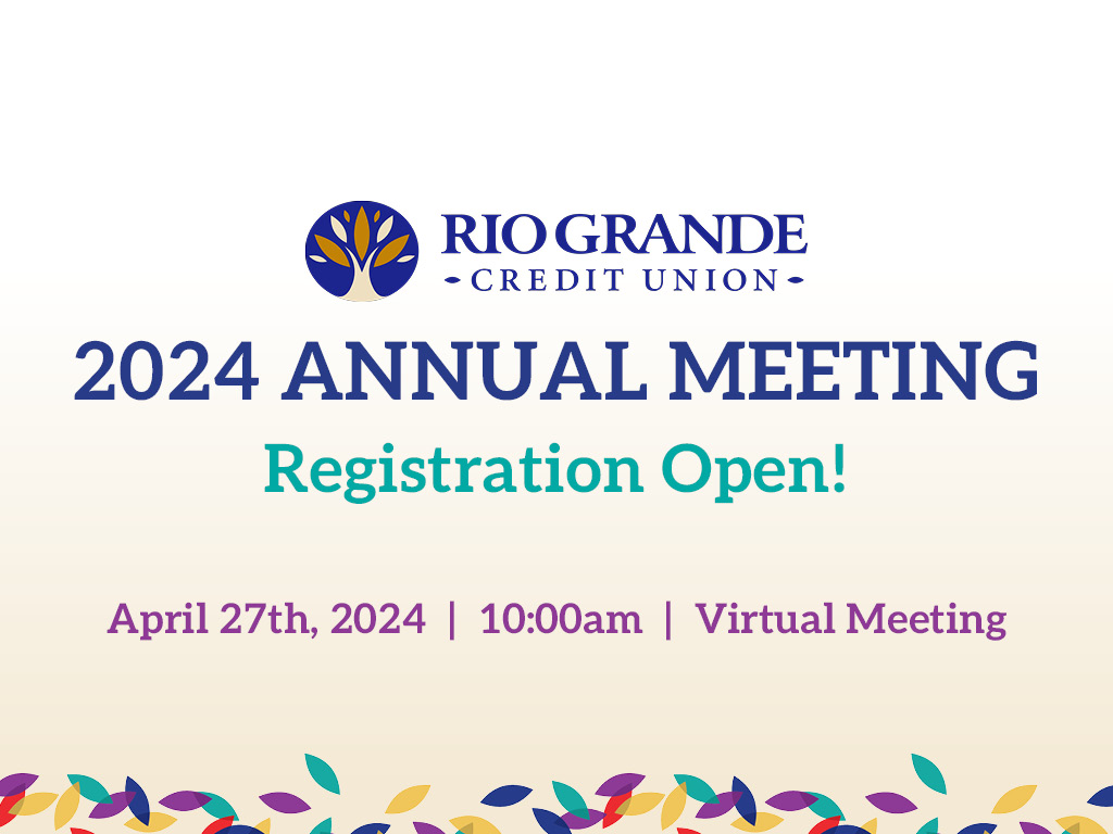 Join Us for the #RGCU 2024 Annual Meeting! Topics will include highlights of RGCU's 2023 financial performance + community engagement, State of the Credit Union, Board of Directors election results & more! Register today: rgcu.org/annual-meeting #CUsDoItBetter #RioGrandeCU