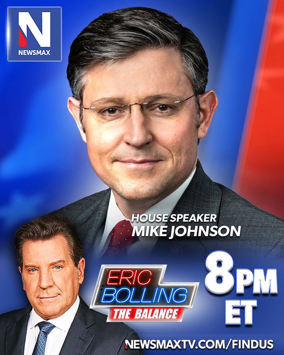 TONIGHT: Speaker of The House Mike Johnson joins 'Eric Bolling The Balance' to unpack the legislative fights over the border and Israel, address efforts by other lawmakers to oust him from the Speakership, and more — 8PM ET on NEWSMAX. WATCH: newsmaxtv.com/findus