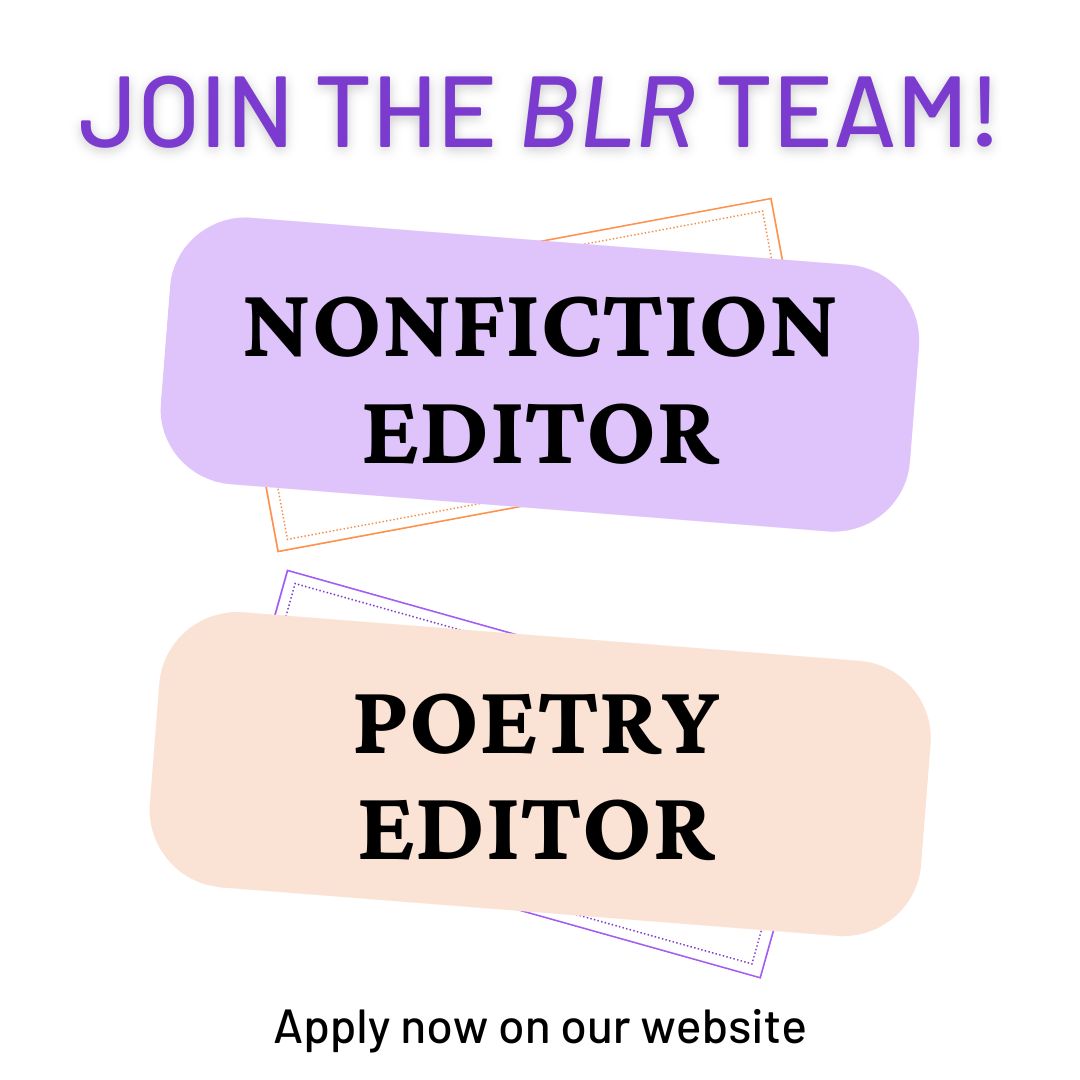 📣 BLR is looking for a Poetry Editor and Nonfiction Editor! Candidates must have significant editing experience—either at a journal or teaching position. Please note that these are volunteer positions. Thank you! Poetry: tinyurl.com/BLR-poetry-edi… NF: tinyurl.com/BLR-nonfiction…