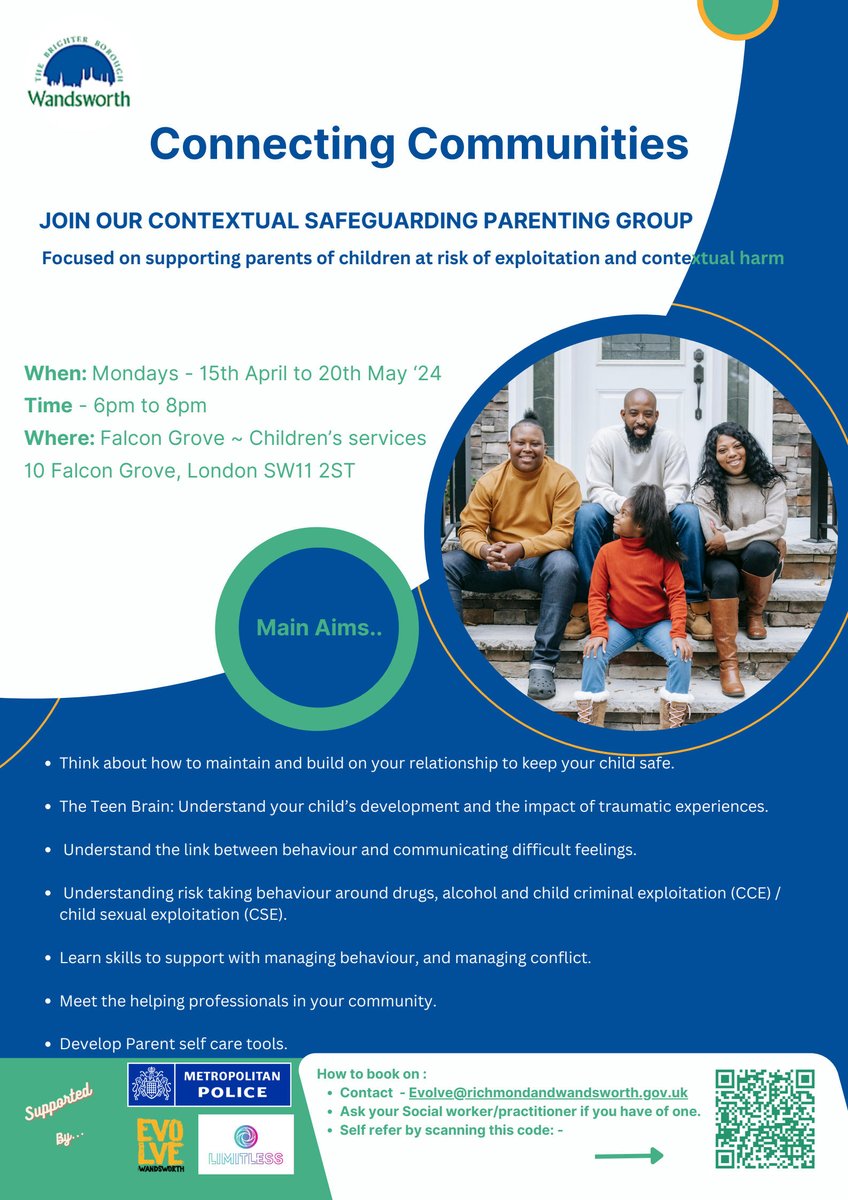 JOIN OUR CONTEXTUAL SAFEGUARDING PARENTING GROUP Think about how to maintain and build on your relationship to keep your child safe. There are talks each week from different rep’s including police/ prisons/ social care/ gangs workers To book, email - Katie.Wells@met.police.uk