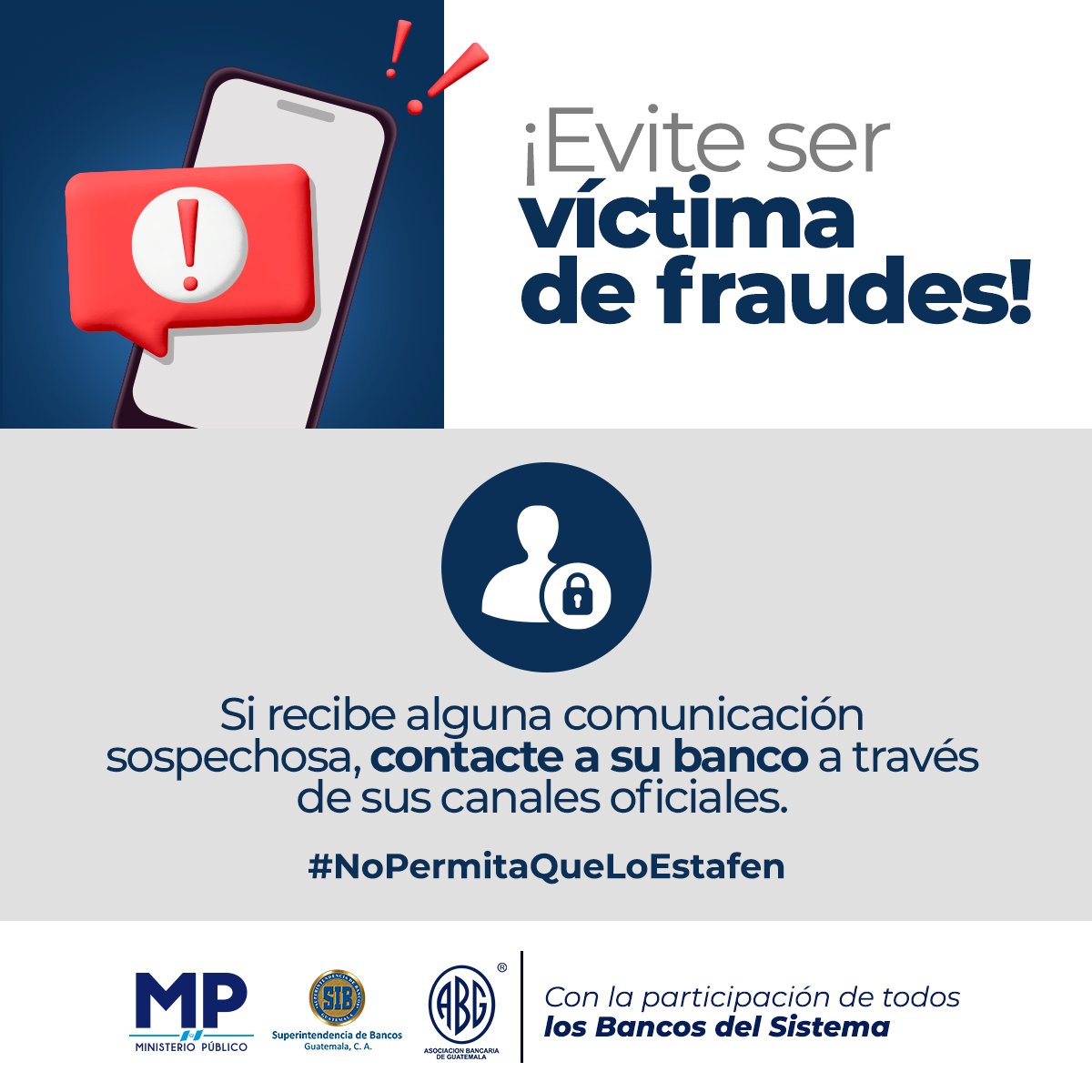 En caso reciba correos electrónicos, mensajes o llamadas sospechosas, contacte a su banco a través de sus canales oficiales porque podrían estafarlo. #NoPermitaQueLoEstafen