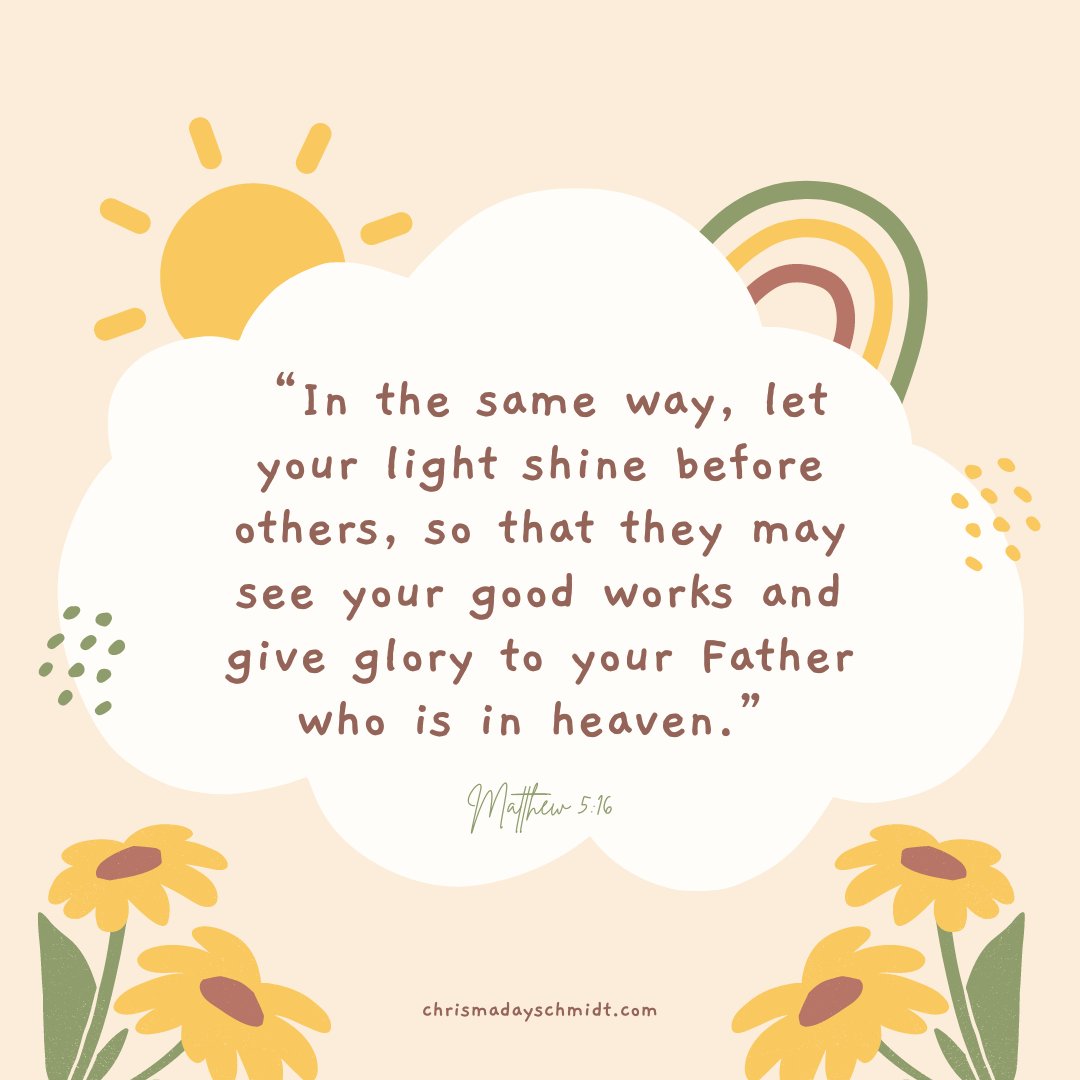 AlwaysWriteTime's tweet image. Matthew 5:16 ~ “In the same way, let your light shine before others, so that they may see your good works and give glory to your Father who is in heaven.” #ScriptureMonday